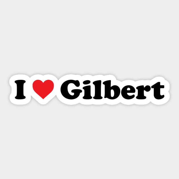 I Love Gilbert Sticker by Novel_Designs
